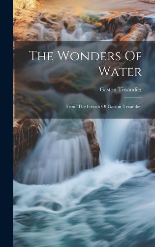 Cover image for The Wonders Of Water