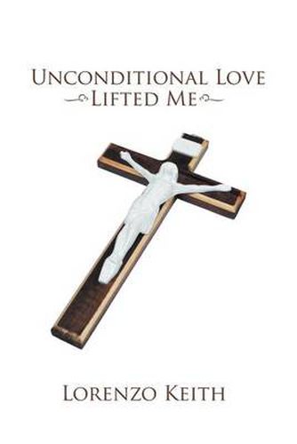 Cover image for Unconditional Love Lifted Me