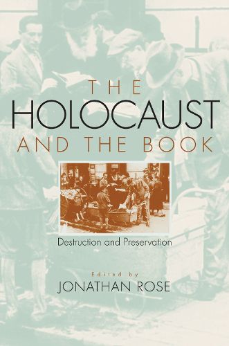 Cover image for The Holocaust and the Book: Destruction and Preservation