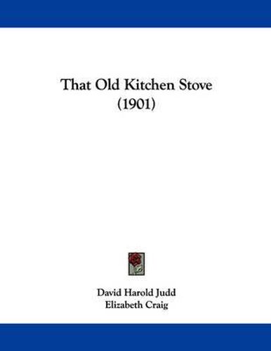 Cover image for That Old Kitchen Stove (1901)