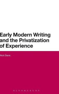 Cover image for Early Modern Writing and the Privatization of Experience