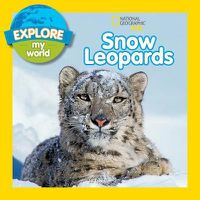 Cover image for Explore My World: Snow Leopard