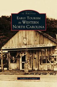 Cover image for Early Tourism in Western North Carolina