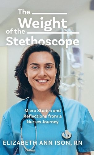 Cover image for The Weight of the Stethoscope