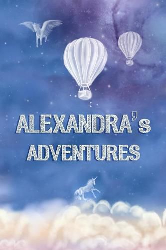 Alexandra's Adventures: A Softcover Personalized Keepsake Journal for Baby, Custom Diary, Writing Notebook with Lined Pages