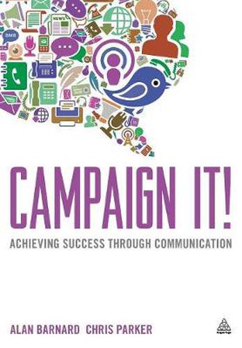 Cover image for Campaign It!: Achieving Success Through Communication