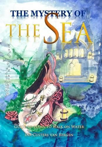 Cover image for The Mystery of the Sea: Guide to learn to walk on Water