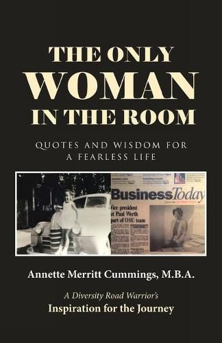 Cover image for The Only Woman in the Room: Quotes and Wisdom for a Fearless Life