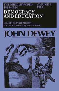 Cover image for The Middle Works of John Dewey, Volume 9, 1899-1924: Democracy and Education, 1916