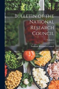 Cover image for Bulletin of the National Research Council; Volume 3