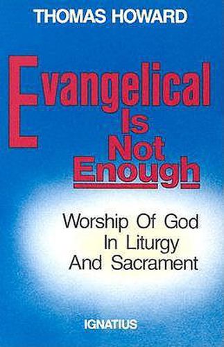 Cover image for Evangelical is Not Enough