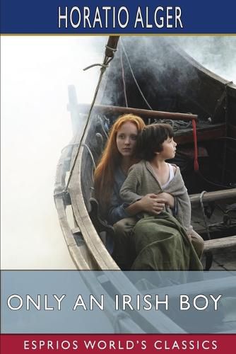 Cover image for Only an Irish Boy (Esprios Classics)