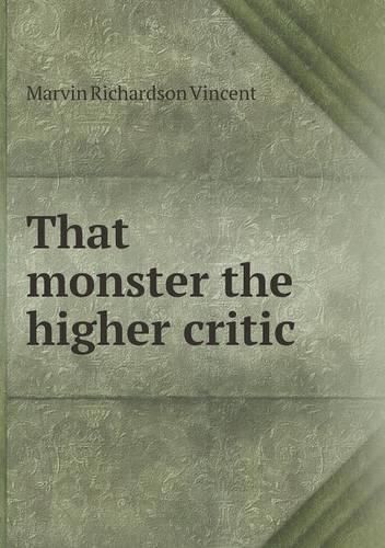 That monster the higher critic