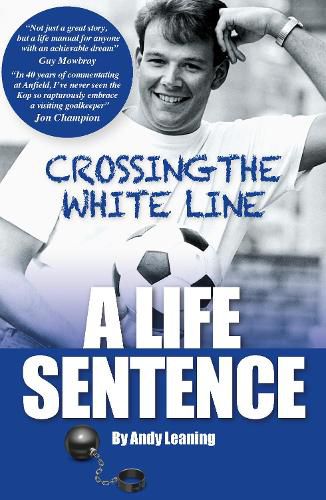 Cover image for Crossing The White Line, A Life Sentence