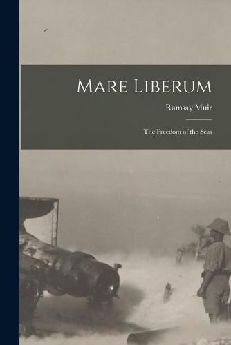 Cover image for Mare Liberum; the Freedom of the Seas