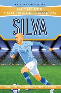 Cover image for Silva (Ultimate Football Heroes - the No. 1 football series): Collect Them All!