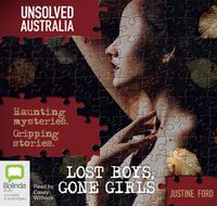 Cover image for Unsolved Australia: Lost Boys And Gone Girls