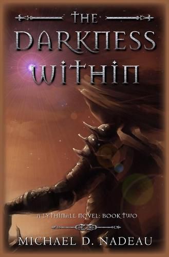 Cover image for The Darkness Within: A Lythinall Novel