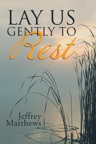 Cover image for Lay Us Gently to Rest