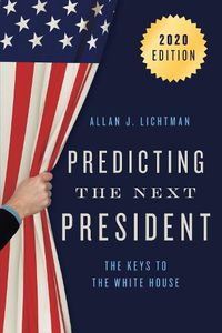 Cover image for Predicting the Next President: The Keys to the White House