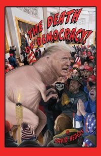 Cover image for The Death of Democracy!