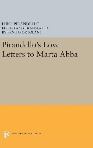 Cover image for Pirandello's Love Letters to Marta Abba