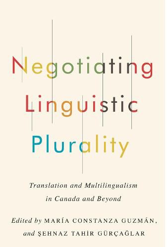 Cover image for Negotiating Linguistic Plurality: Translation and Multilingualism in Canada and Beyond