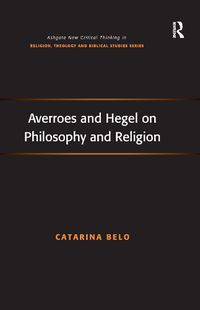 Cover image for Averroes and Hegel on Philosophy and Religion