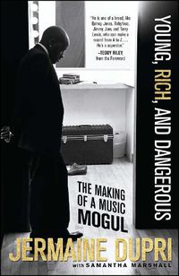 Cover image for Young, Rich, and Dangerous: The Making of a Music Mogul