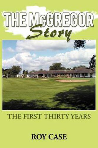 Cover image for The McGregor Story: The First Thirty Years