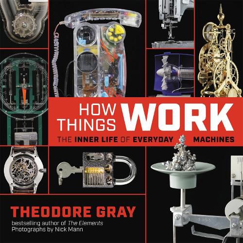 Cover image for How Things Work: The Inner Life of Everyday Machines