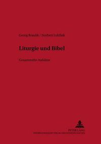 Cover image for Liturgie Und Bibel: Gesammelte Aufsaetze