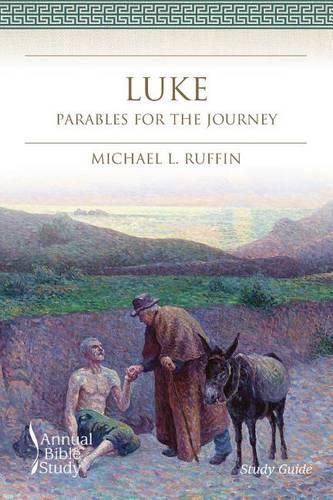 Cover image for Luke Annual Bible Study (Study Guide): Parables for the Journey