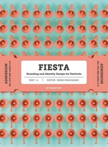 Cover image for Fiesta: The Branding and Identity for Festivals