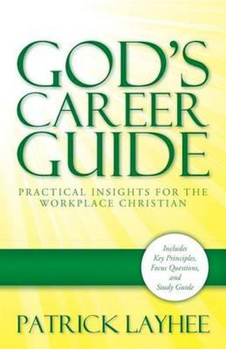 Cover image for God's Career Guide: Practical Insights for the Workplace Christian