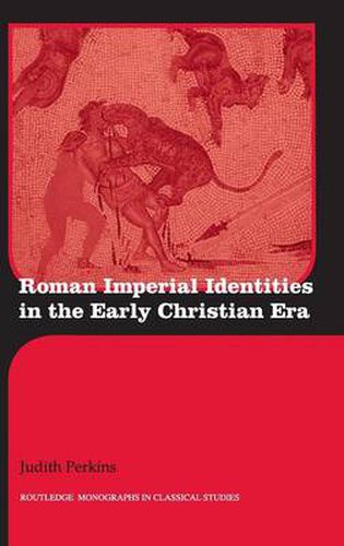 Cover image for Roman Imperial Identities in the Early Christian Era