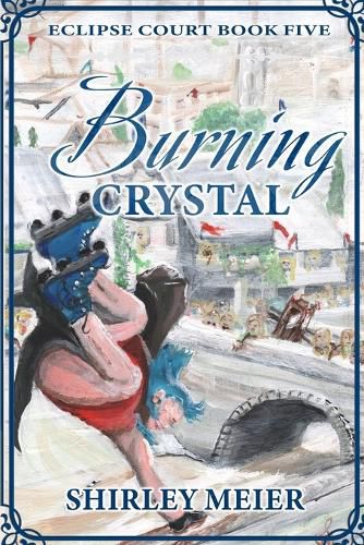 Cover image for Burning Crystal: Book 5 of Eclipse Court