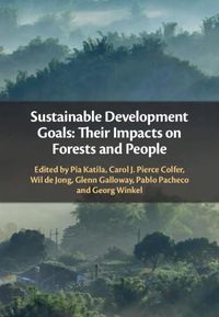 Cover image for Sustainable Development Goals: Their Impacts on Forests and People