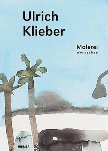 Cover image for Ulrich Klieber: Malerei. Werkschau