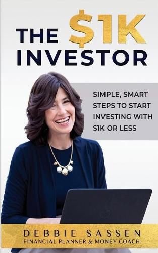 Cover image for The $1K Investor: Simple, Smart Steps to Start Investing with $1K or Less