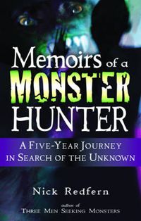 Cover image for Memoirs of a Monster Hunter: A Five Year Journey in Search of the Unknown