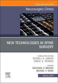 Cover image for New Technologies in Spine Surgery, An Issue of Neurosurgery Clinics of North America