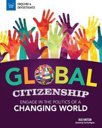 Cover image for Global Citizenship: Engage in the Politics of a Changing World