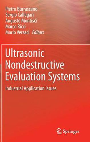 Cover image for Ultrasonic Nondestructive Evaluation Systems: Industrial Application Issues