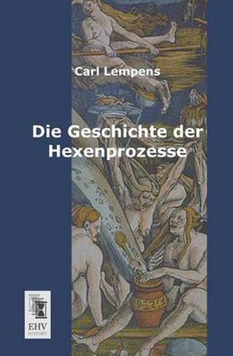 Cover image for Die Geschichte Der Hexenprozesse