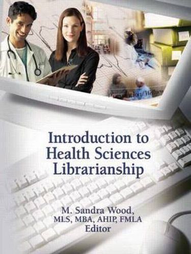 Cover image for Introduction to Health Sciences Librarianship