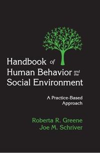 Cover image for Handbook of Human Behavior and the Social Environment: A Practice-Based Approach