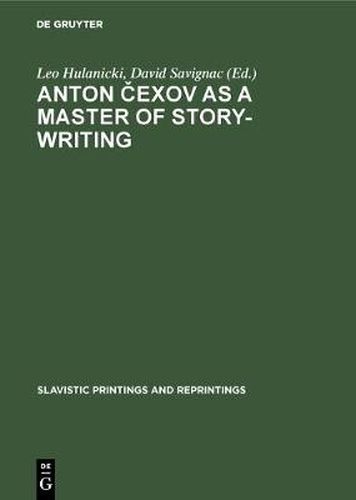 Anton Cexov as a Master of Story-Writing: Essays in Modern Soviet Literary Criticism