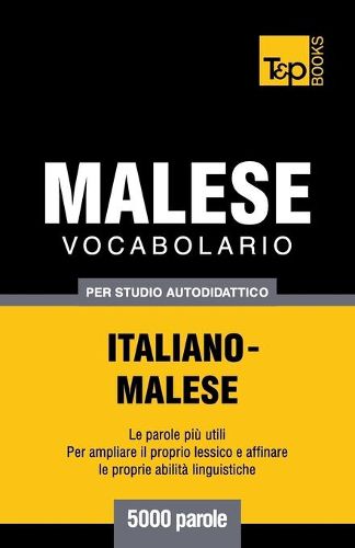 Cover image for Vocabolario Italiano-Malese per studio autodidattico - 5000 parole