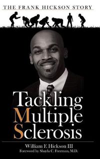 Cover image for Tackling Multiple Sclerosis: The Frank Hickson Story